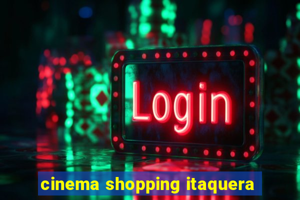 cinema shopping itaquera